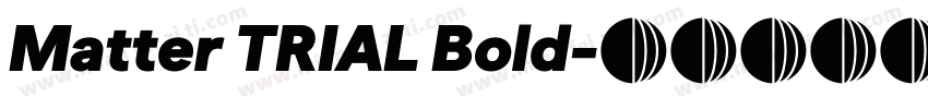 Matter TRIAL Bold字体转换